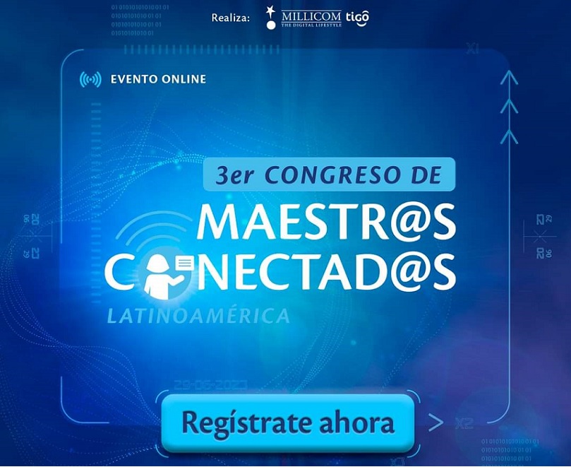 Millicom | Tigo realizará tercera edición del Congreso Regional de Maestr@s Conectad@s